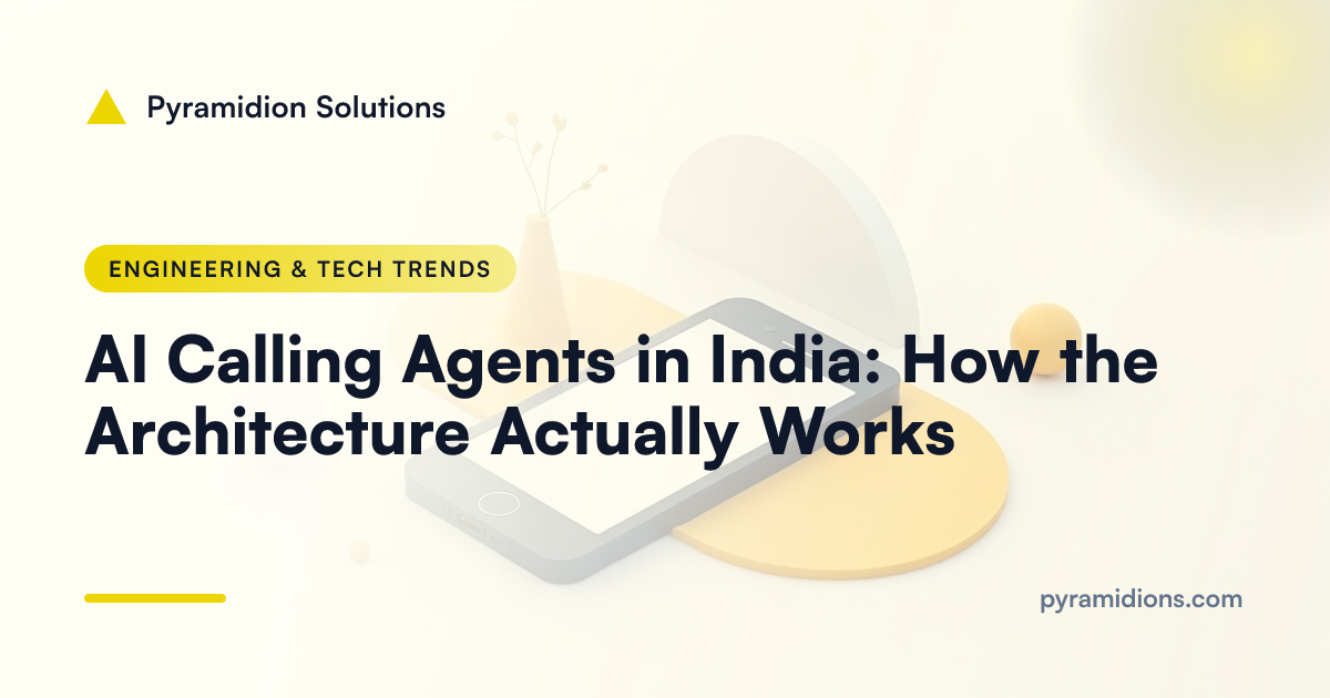 AI Calling Agents in India: How the Architecture Actually Works
