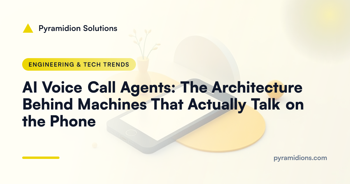 AI Voice Call Agents: The Architecture Behind Machines That Actually Talk on the Phone