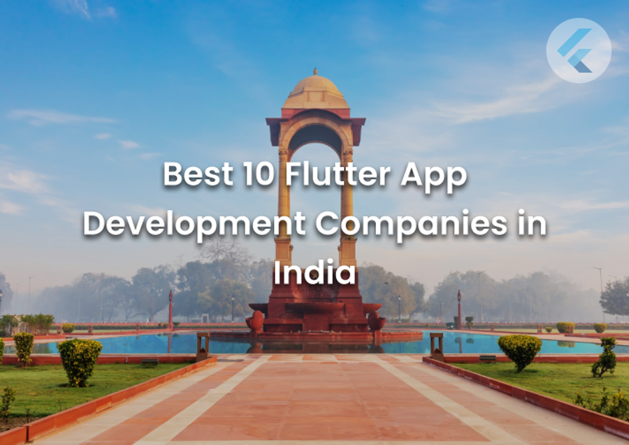 Best 10 Flutter App Development Companies in India