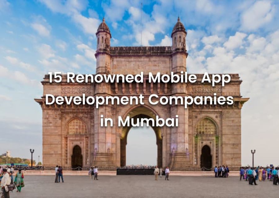 Top 15 Mobile App Development Companies in Mumbai - 2025