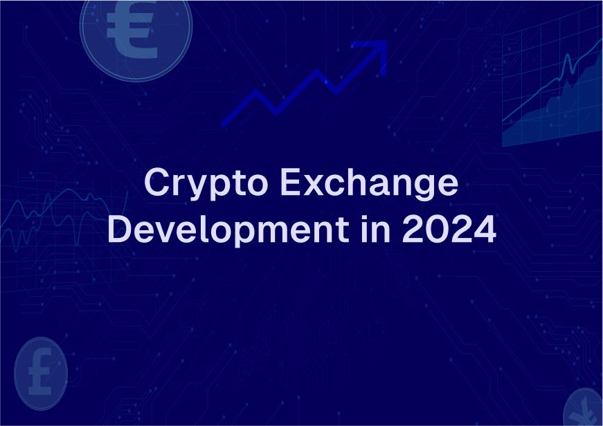 Cryptocurrency Exchange Development: Expert Insights 2025