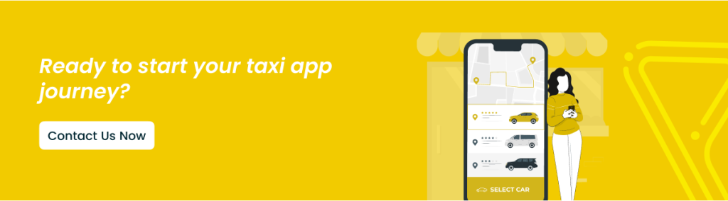 Guide to Taxi App Development: Trends, Features, and Costs - CTA Image