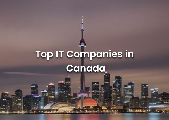 A List of Best IT Companies in Canada - 2025 (Updated List)