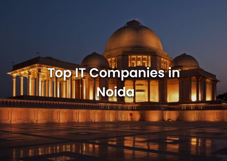 Top IT Companies in Noida - 2025 (Updated List)