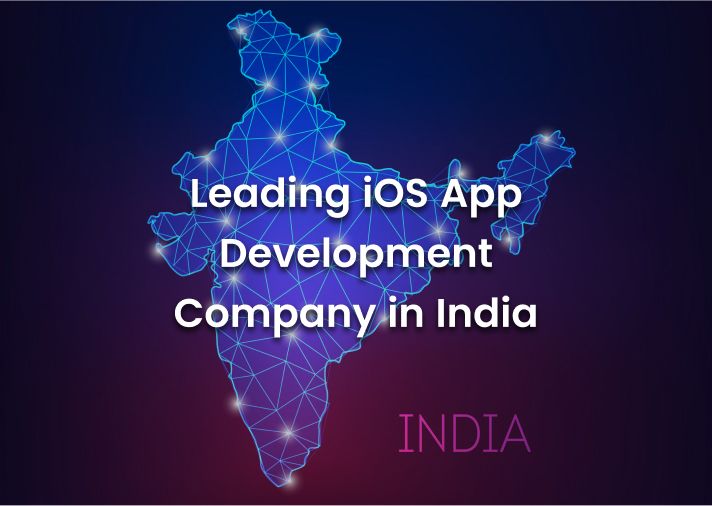 List of Best iOS App Development Companies in India - 2025 (Updated List)