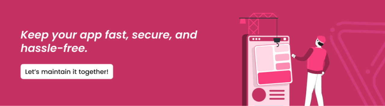 Complete Guide to App Maintenance Services - CTA Image

