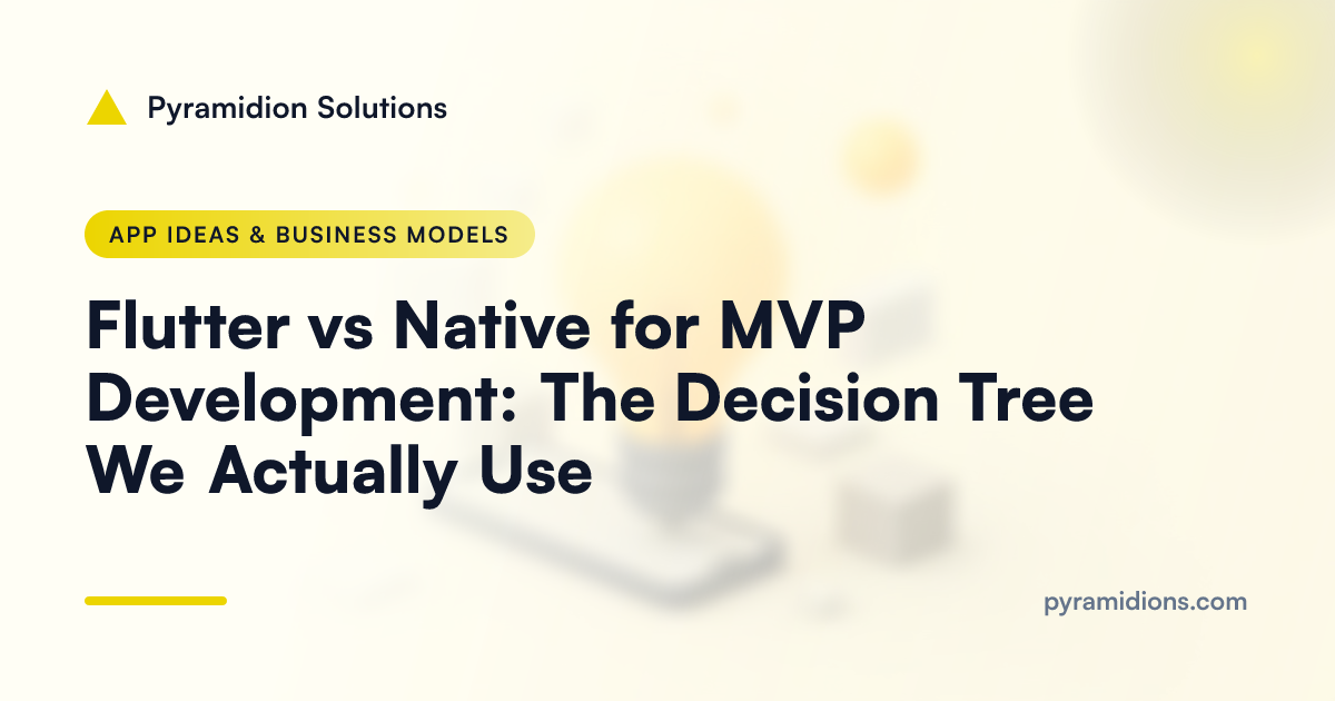 Flutter vs Native for MVP Development: The Decision Tree We Actually Use