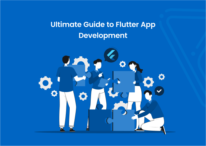Ultimate Guide to Flutter App Development - 2025