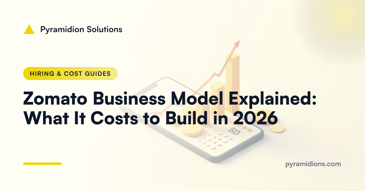 Zomato Business Model Explained: What It Costs to Build in 2026