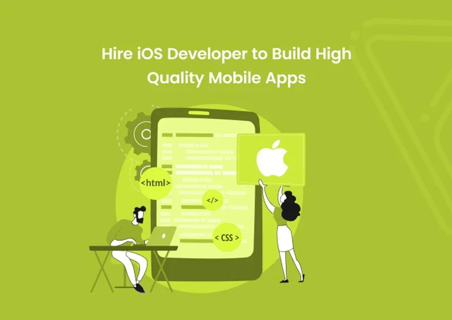 Hire iOS Developer to Build High-Quality Mobile Apps