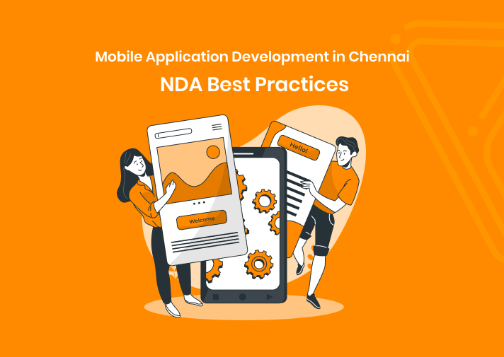 Mobile Application Development in Chennai: NDA Best Practices