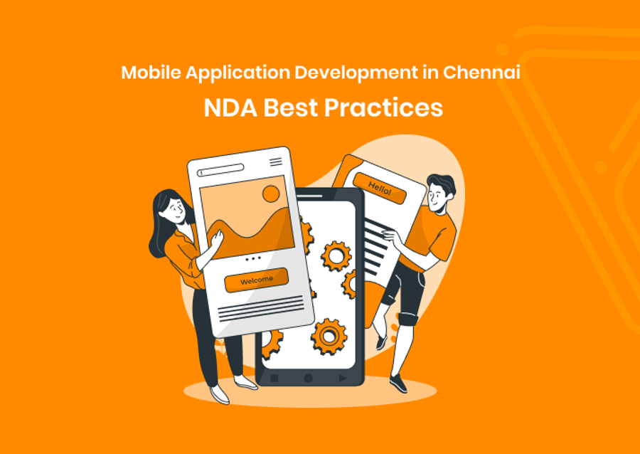 Mobile Application Development in Chennai: NDA Best Practices