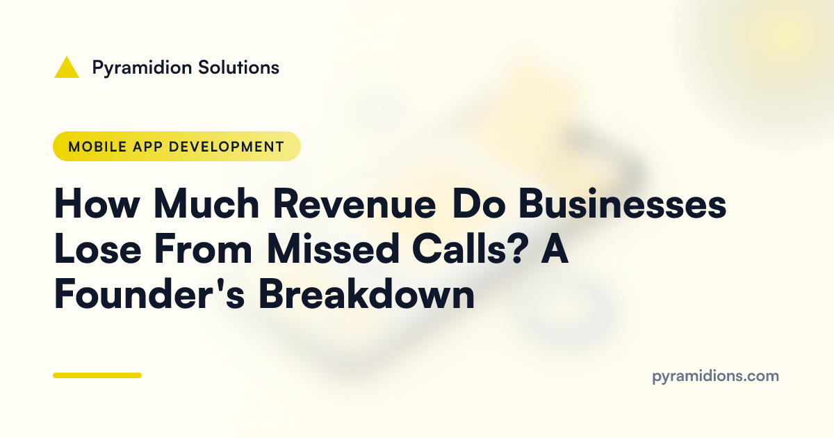 How Much Revenue Do Businesses Lose From Missed Calls? A Founder's Breakdown
