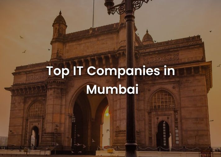 List of Best IT Companies in Mumbai - 2025 (Updated List)