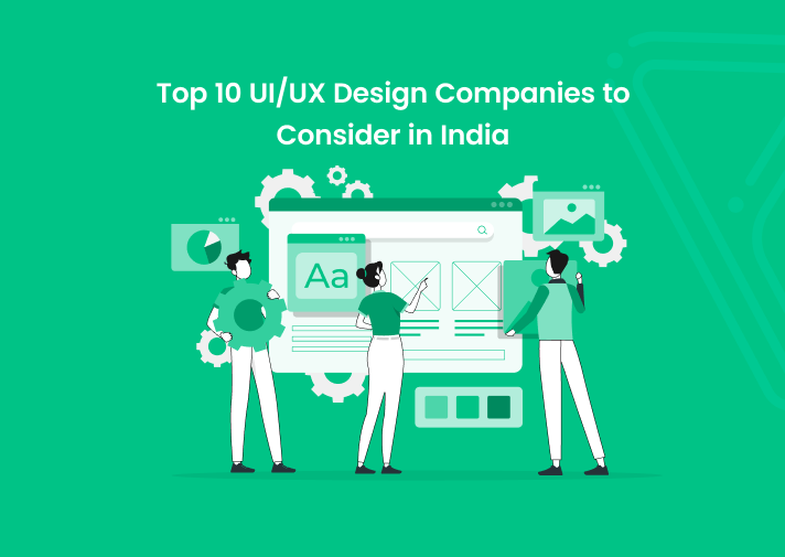 Top 10 UI/UX Design Companies to Consider in India