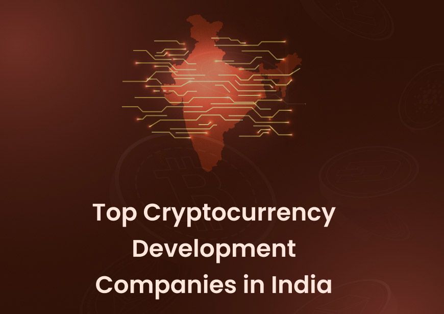 Top Cryptocurrency Exchange Development Companies in India - 2025 (Updated List)