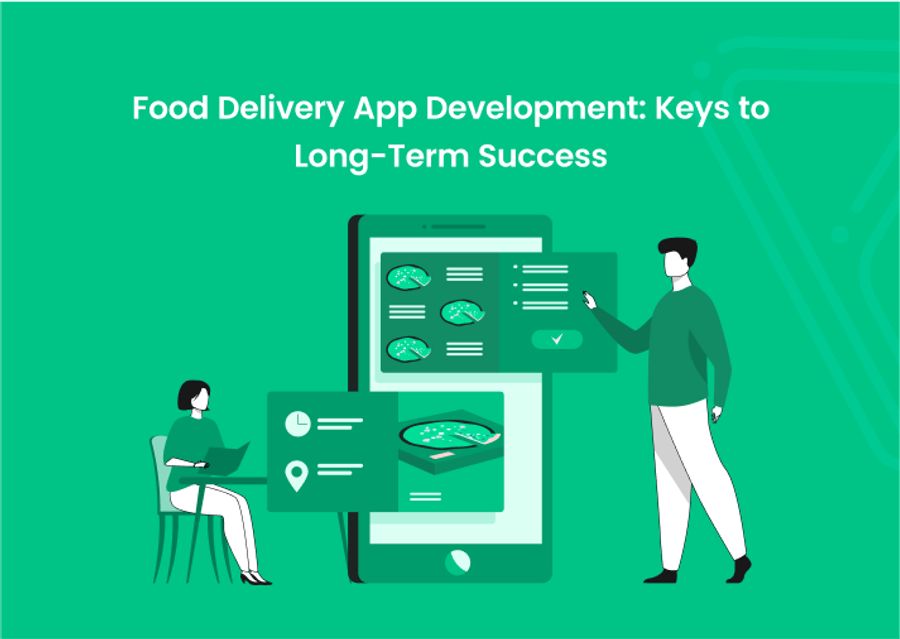 Food Delivery App Development: Keys to Long-Term Success