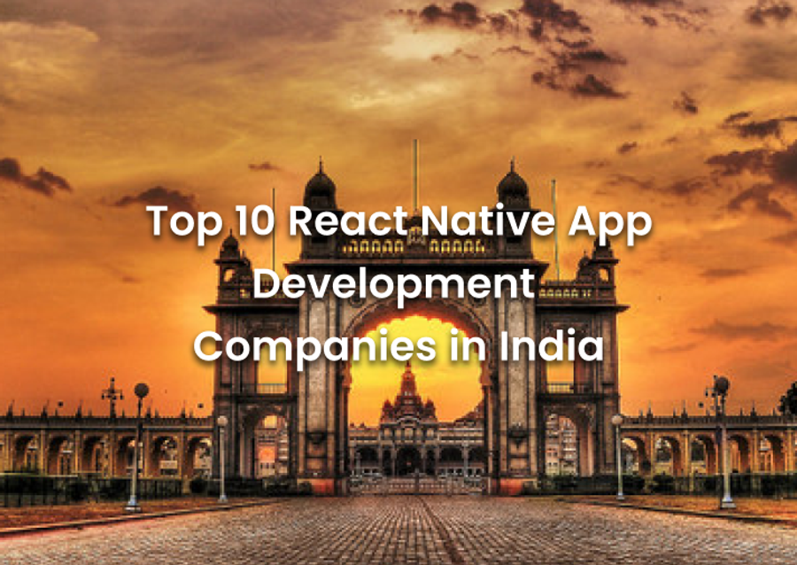 Top 10 React Native App Development Companies in India for 2025