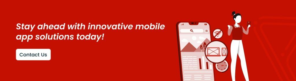 Top Mobile App Development Trends to Drive Growth in 2025 - CTA Image