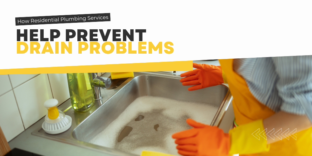 How Residential Plumbing Services Help Prevent Drain Problems