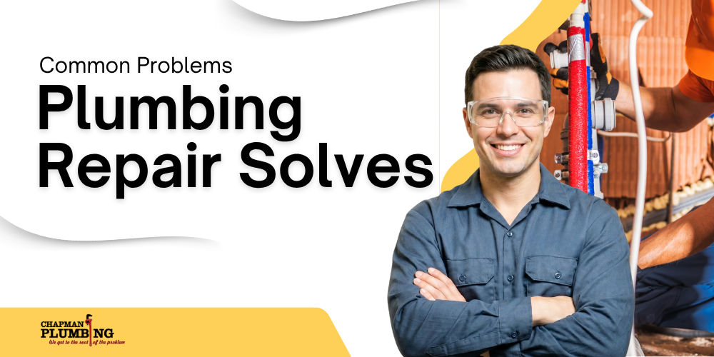 Common Problems Plumbing Repair Solves