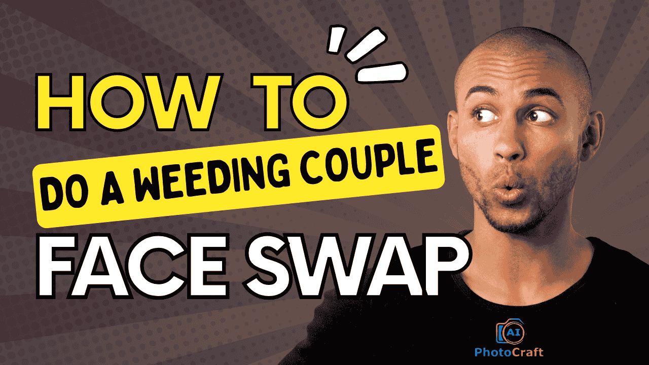 How To Do Wedding Couple Face Swap