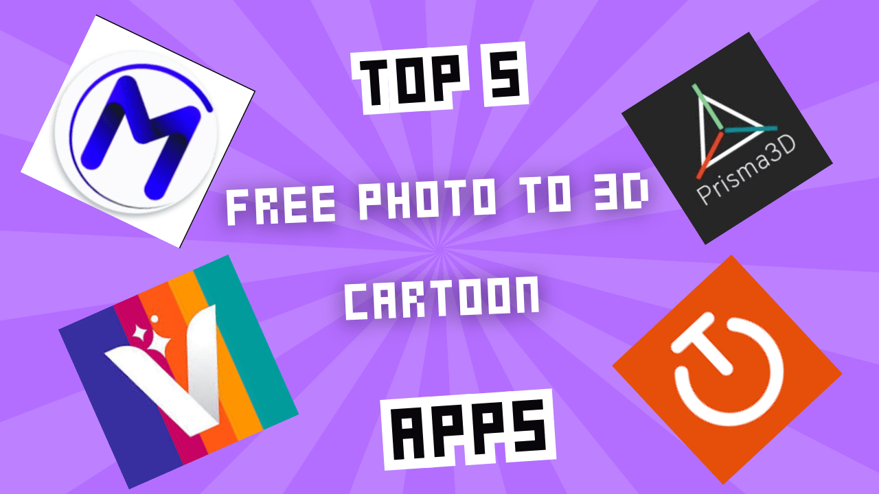 Top 5 Free Photo To 3D Cartoon Apps