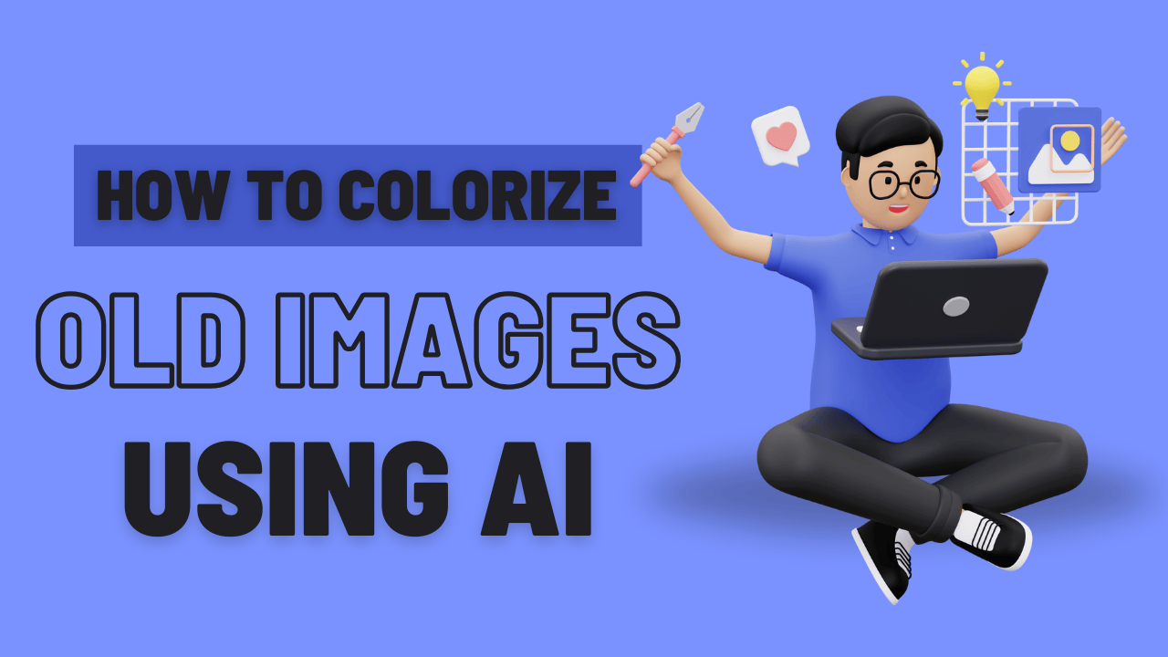 How To Colorize Old Images Using AI?