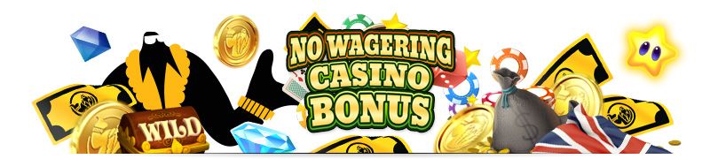 Casino Sign Up Bonus No Wagering