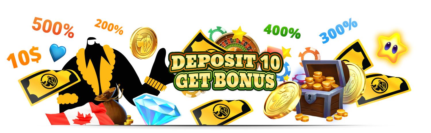 Get Bonus Deposit 10$ Deposit $10 and claim a casino bonus to get more action on your favourite casino games. Make a low deposit of 10 to get a bonus of 40, 50, 60, or even 80.