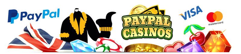 UK casinos accepting paypal online casinos that accept paypal and the UK casino online paypal benefits