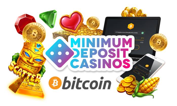 All you need to know about Minimum Deposit Bitcoin Casino