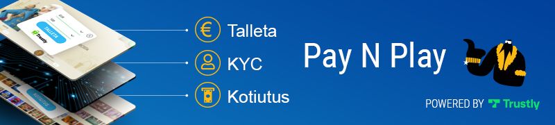 Lue kuinka Trustly Pay N Play talletukset ja kotiutukset toimivat ja miksi niitä käyttävät kasinot eivät kysele KYC dokumentteja suomalaisilta pelaajilta