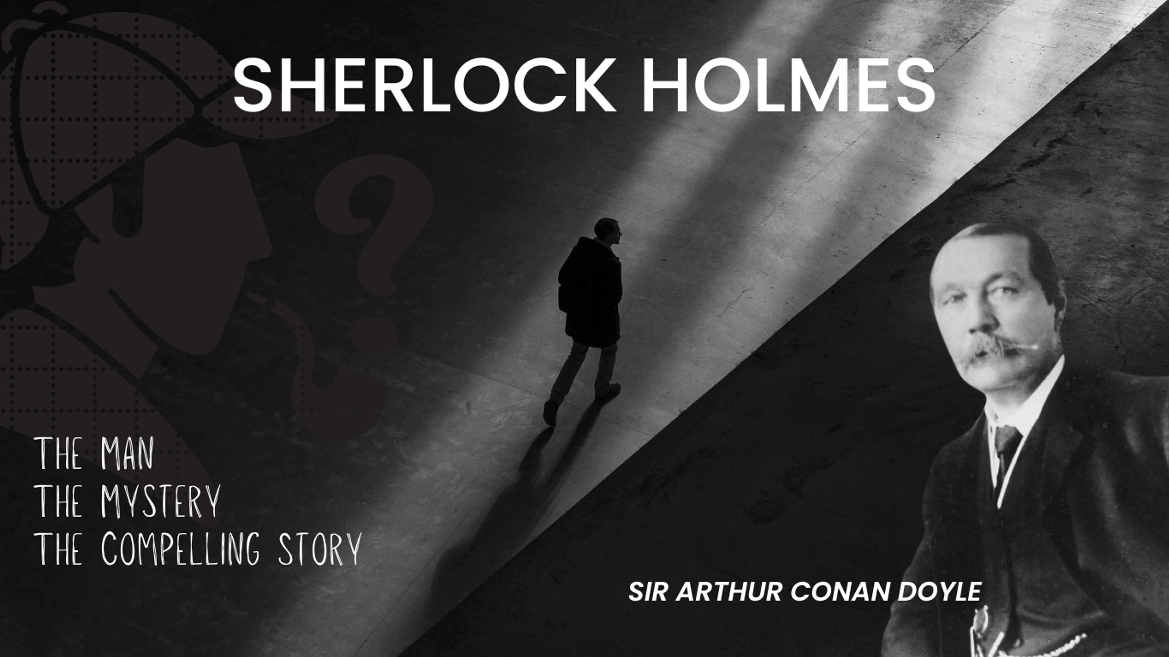 The Compelling Mystery of the Man Behind Sherlock Holmes