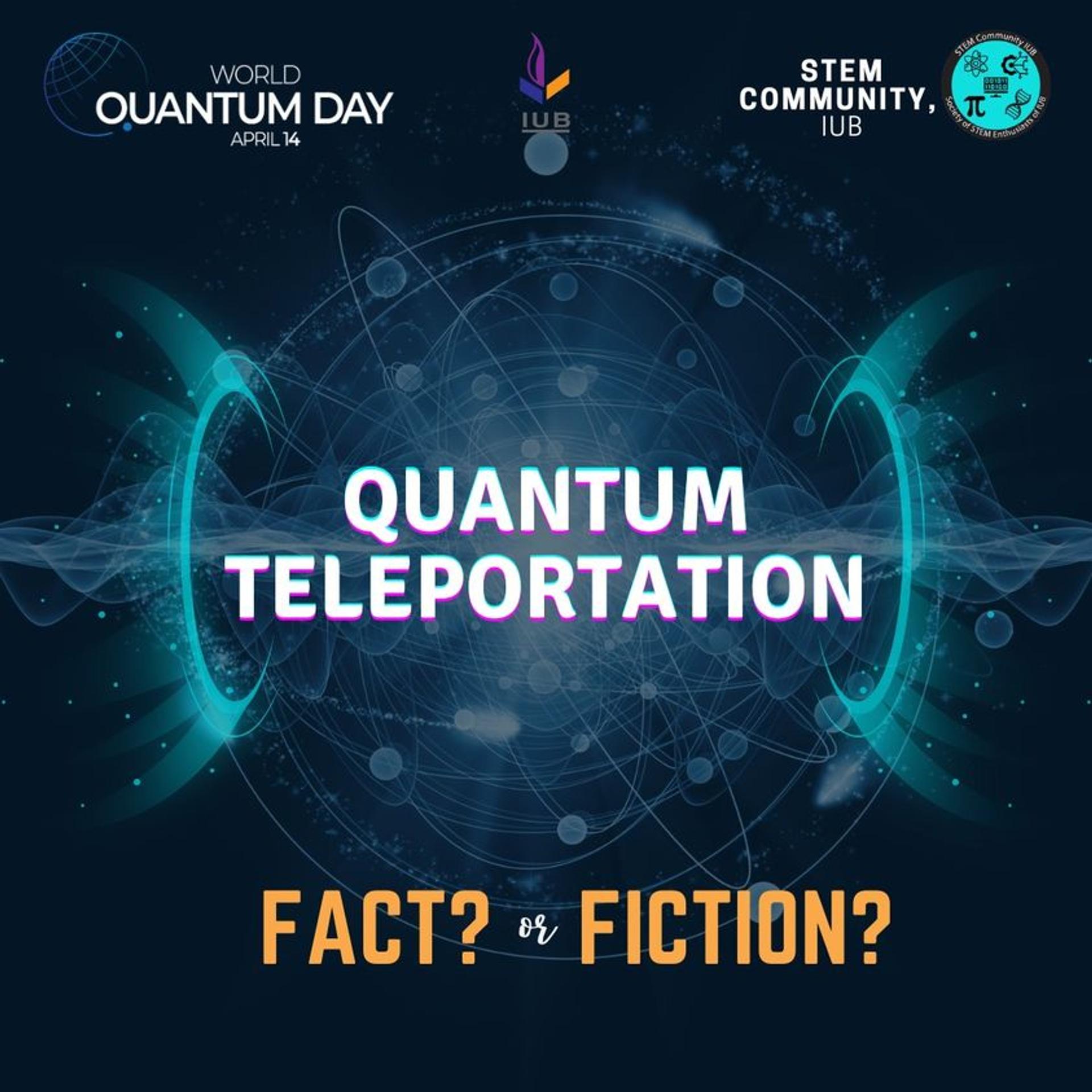 Unraveling the Quantum World: Quantum Teleportation, A Fact or Fiction?