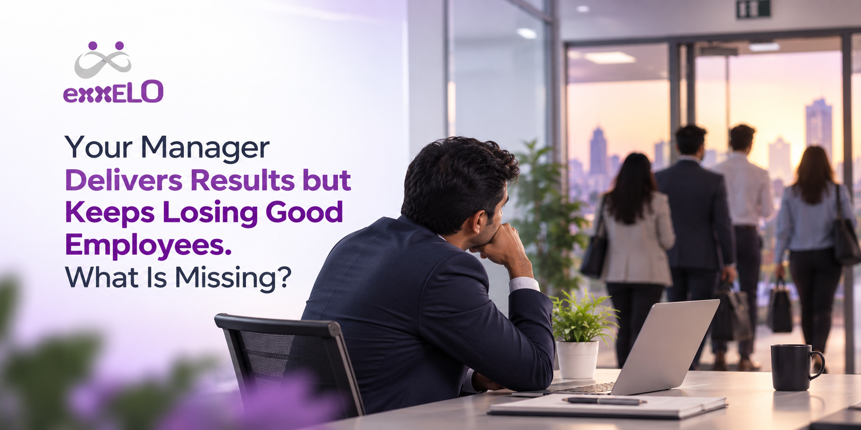 Your Manager Delivers Results but Keeps Losing Good Employees. What Is Missing?