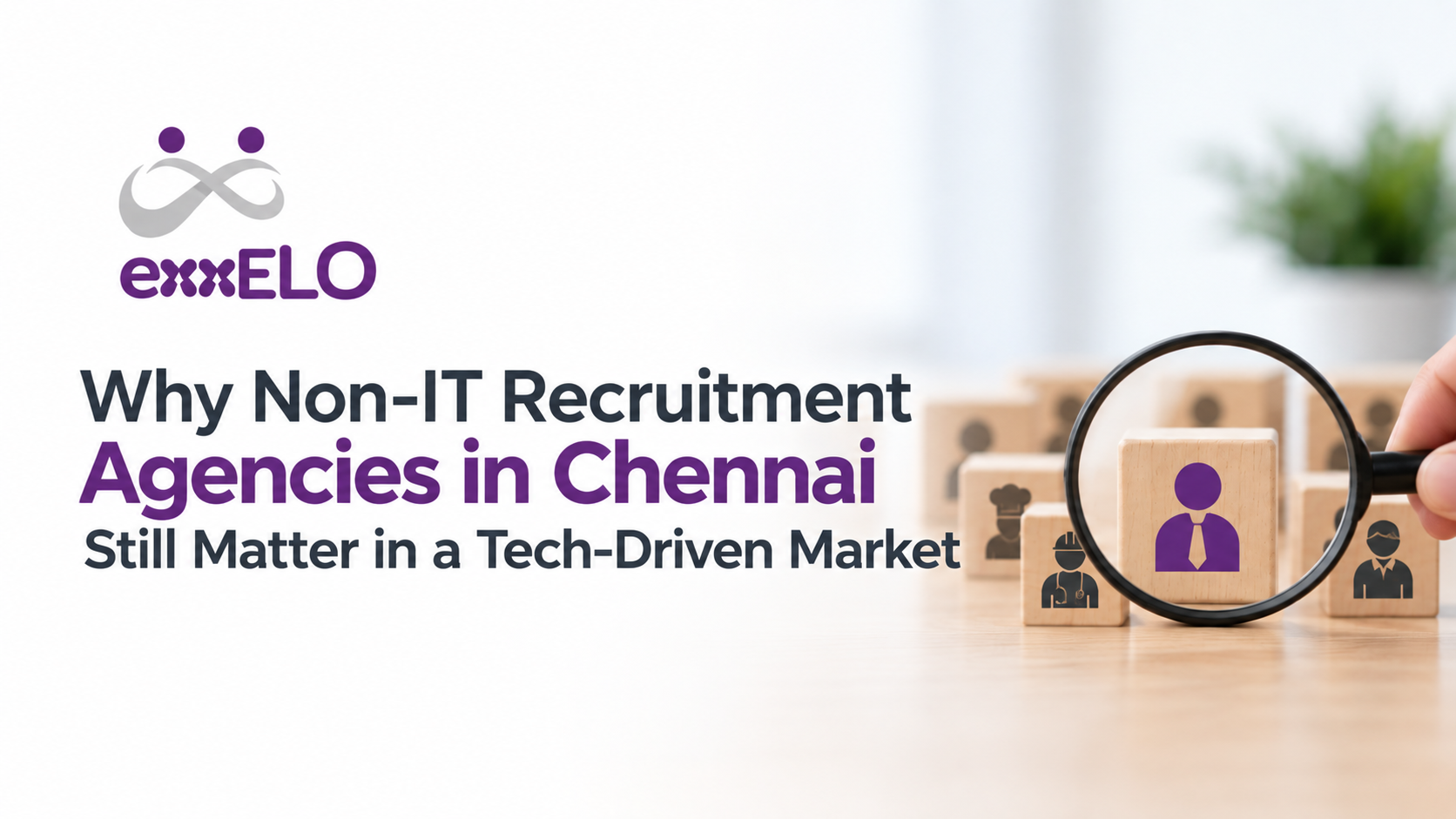 Why Non-IT Recruitment Agencies in Chennai Still Matter in a Tech-Driven Market