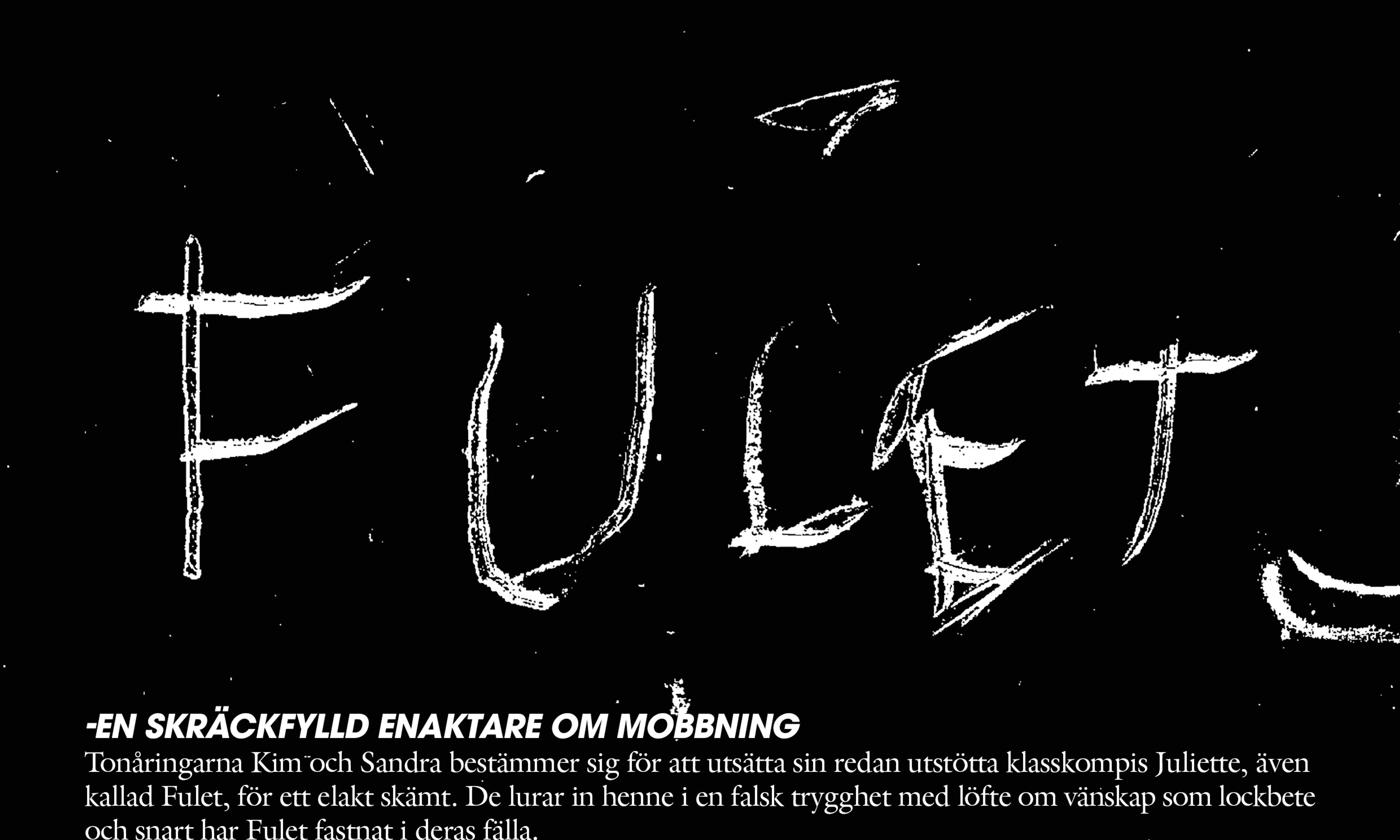 Huvudbild för Fulet -en skräckfylld enaktare om mobbning
