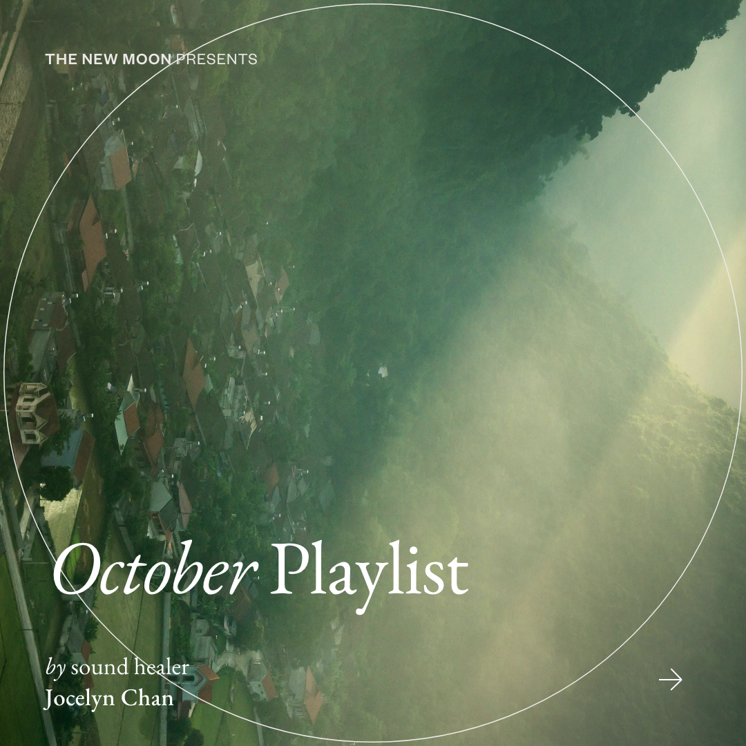The New Moon Playlist on Spotify for October 2022 -“Reflection” by sound healer Jocelyn Chan
