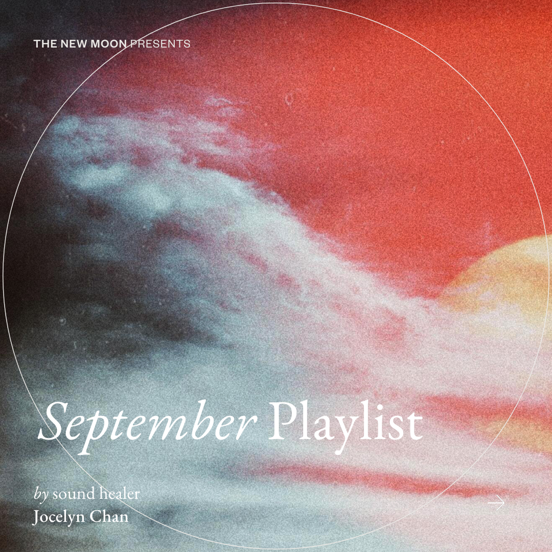 Cover artwork for The New Moon Playlist on Spotify for September 2022 -“Compassion” by sound healer Jocelyn Chan
