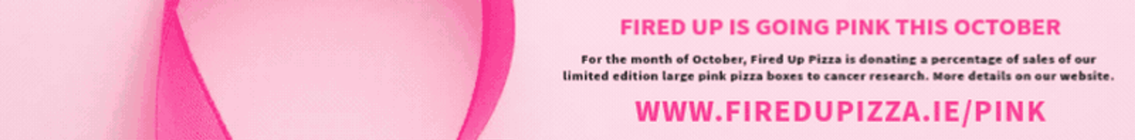 Fired Up Pink: pink pizza boxes this October, with €1 per box donated to cancer research