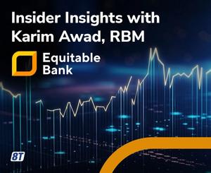 From Trends to Tactics: Insider Insights with Equitable Bank's RBM, Karim Awad