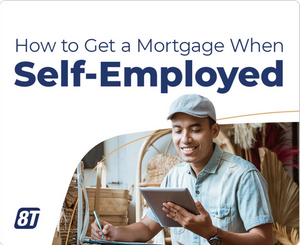 How To Get A Mortgage When You’re Self-Employed