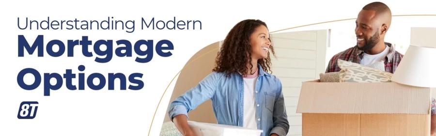 Understanding Modern Mortgage Options