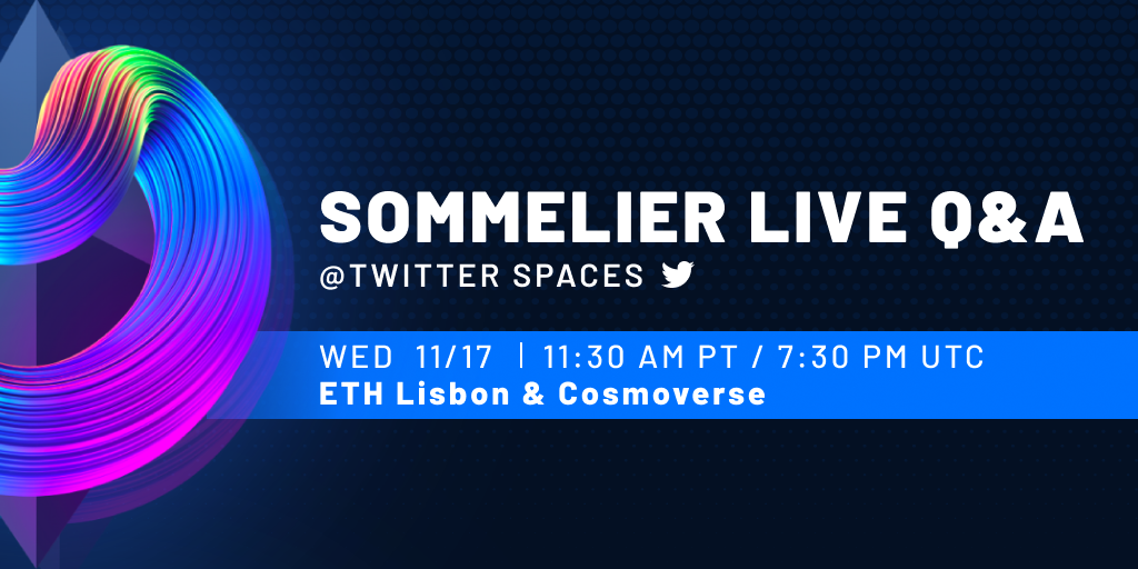 Twitter Spaces With Sommelier: ETH Lisbon & Cosmoverse
