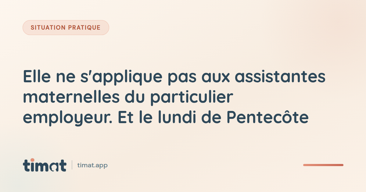 La journée de solidarité ne s'applique pas aux assistantes maternelles du particulier employeur