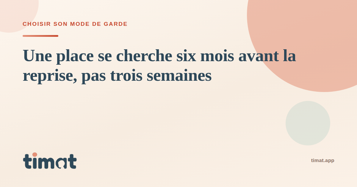 Une place chez une assistante maternelle se cherche six mois avant la reprise du travail
