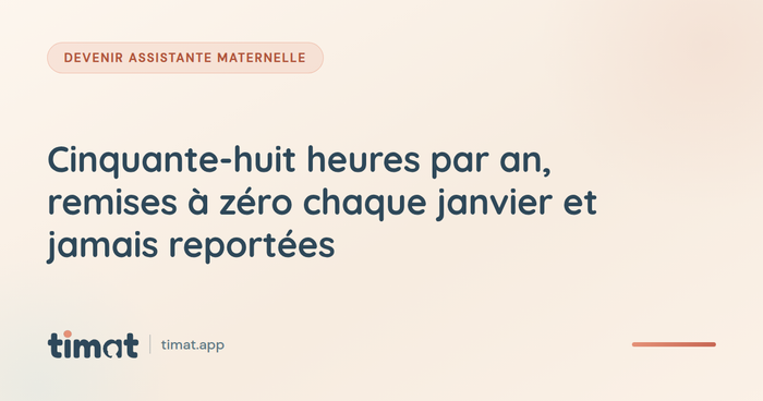 Cinquante-huit heures par an, remises à zéro chaque janvier et jamais reportées