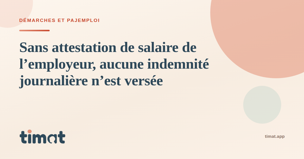 Sans attestation de salaire de l’employeur, aucune indemnité journalière n’est versée