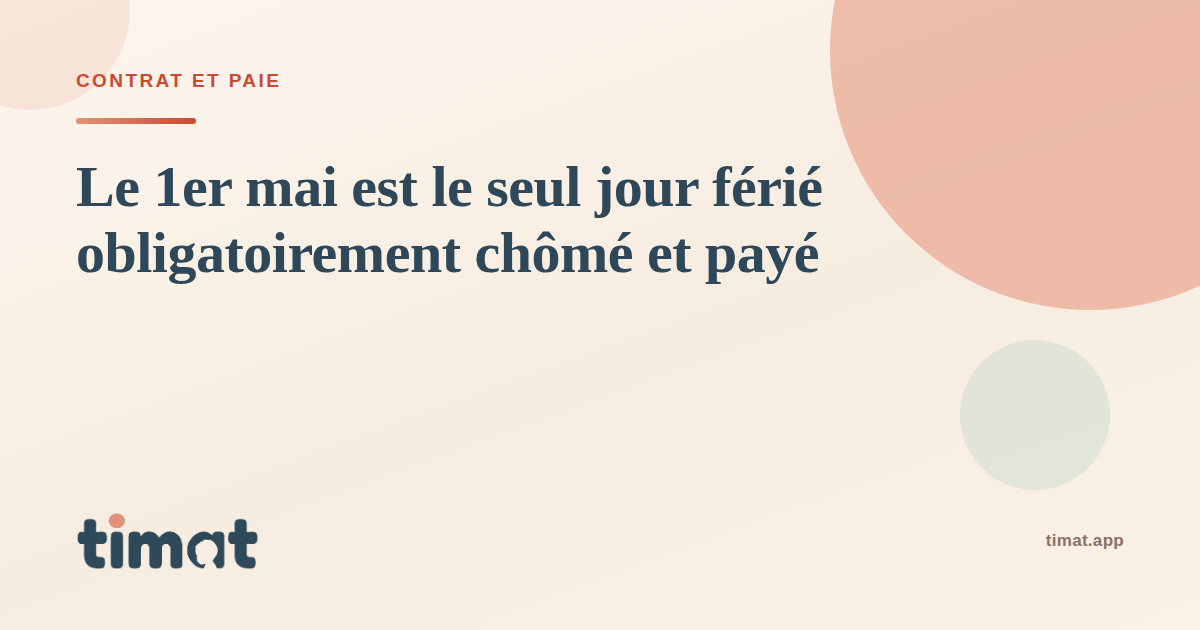 Le 1er mai est le seul jour férié obligatoirement chômé et payé